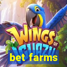 bet farms